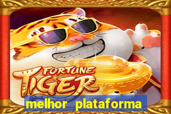 melhor plataforma de jogos para ganhar dinheiro